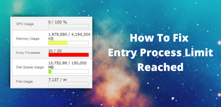 How To Fix Entry Process Limit Reached